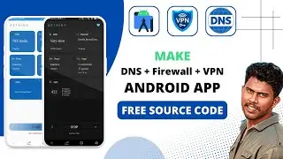 How to make  DNS + Firewall + VPN Android App with Free Source code | Build Dns & Vpn Android App