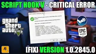 GTA V - HOW TO FIX SCRIPT HOOK V CRITICAL ERROR | GTA V UPDATE V.1.0.2845.0 SOLUTION