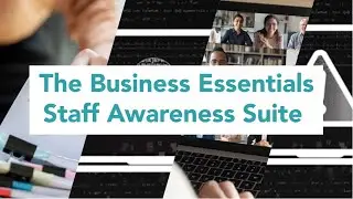 Business Essentials Staff Awareness Elearning Suite