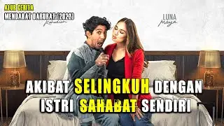 AKIBAT SELINGKUH DENGAN ISTRI TEMAN || RANGKUM FILM MENDARAT DARURAT 2022