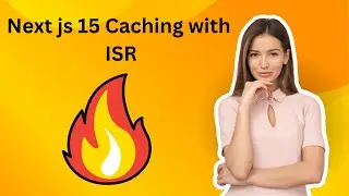 next js 15 caching with ISR || Next js caching tutorial Part-42