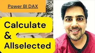 Power BI Calculate with Allselected - 19 (Power BI Training)
