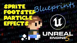[UE5 - Blueprints] How to Make Sprite Particle Footstep Effects in Unreal Engine 5
