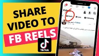 How to Share Tiktok Video to Facebook Reels - Verified Guide