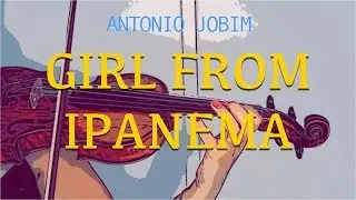 Girl From Ipanema for violin and piano (COVER)