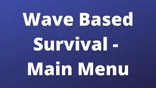 Wave Based Survival - Main Menu UI | Unreal Engine Tutotrial Series