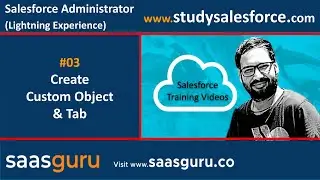 03 Create Custom object and tabs in Salesforce Lightning Experience | Salesforce Training Videos