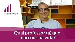 Qual professor (a) que marcou sua vida?