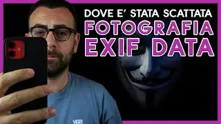 Come Scoprire DOVE È STATA SCATTATA UNA FOTO [Tutorial] 2021