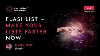 FlashList – make your lists faster now - M. Fořt | React Native EU 2022