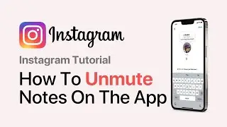 How To Unmute Notes On Instagram | UNMUTE INSTA NOTES