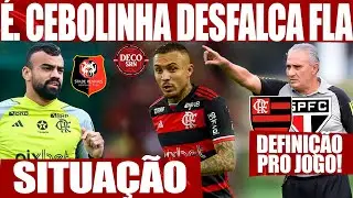 É. CEBOLINHA DESFALCA FLAMENGO CONTRA SP! SITUAÇÃO DA NEGOCIAÇÃO DE FABRICIO BRUNO COM TIME FRANCÊS!