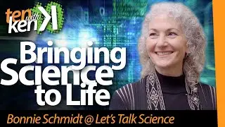 Bringing Science to Life: Bonnie Schmidt @ Let's Talk Science
