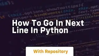 how to go in next line in python