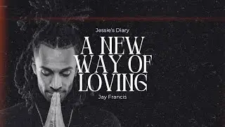 Wat het vaderschap voor Jay Francis heeft veranderd • A New Way Of Loving