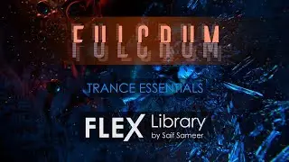 FLEX Library | Fulcrum Trance Essentials