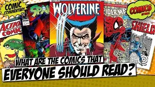 What are the comics that everyone should read?