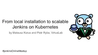 Online Meetup: From local installation to scalable Jenkins on Kubernetes