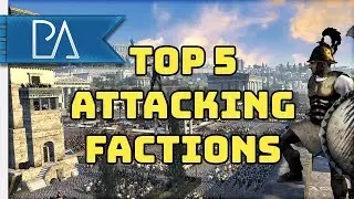 TOP 5 ATTACKING FACTIONS - Total War: Rome 2