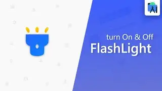 How to control FlashLight from android app || Android studio tutorial