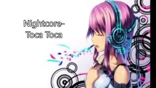 Nightcore-Toca Toca