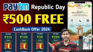 Paytm ₹500 FREE For All 🔥 Paytm Republic Day Offer 2024 | Paytm Cashback | Paytm Win Iphone 15 Offer