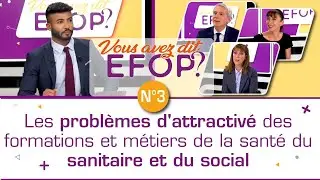 Vous avez dit Efop ? Attractivité des métiers du sanitaire et du social