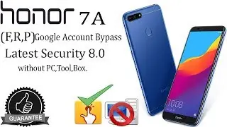 Honor 7A Google Account Bypass Latest 8 0