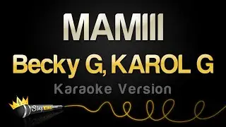 Becky G, KAROL G - MAMIII (Karaoke Version)