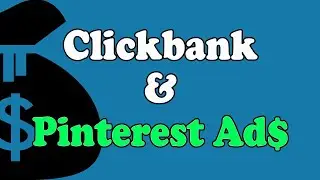 How To Promote Clickbank Products With Pinterest Ads