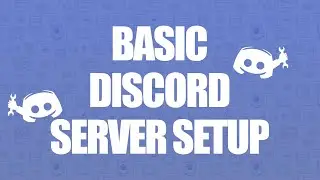 Basic Discord server setup [BEGINNERS GUIDE]