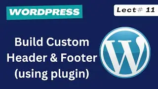 Create Custom Header & Footer using Elementor in WordPress using Elementor header & footer plugin