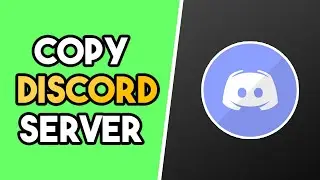 How to Copy a Discord Server (2021)