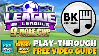 PRO & EXPERT PLAY-THROUGH | League of Leagues 9-Hole Cup | White Cliffs | Golf Clash Guide Tips