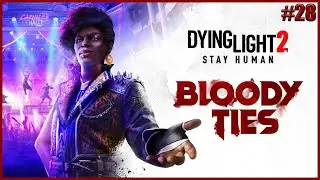 ВОЗВРАЩЕНИЕ В ХАРРАН? ● Dying Light 2 #28 ● ДАИНГ ЛАЙТ 2 ПОЛНОЕ ПРОХОЖДЕНИЕ ● BLOODY TIES