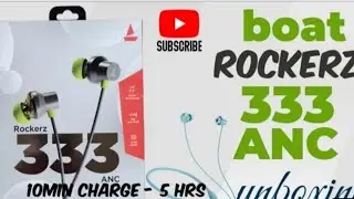 boat rockerz 333 ANC unboxing || product review