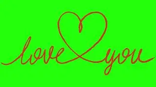 Love You Green Screen