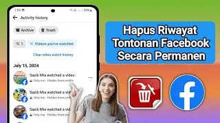 Cara Menghapus Riwayat Tontonan Facebook Secara Permanen 2024 (Update Baru)