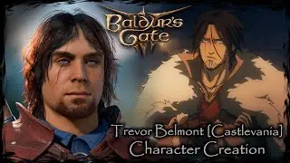 BALDUR'S GATE 3 || Trevor Belmont [Castlevania] - Male Character Creation