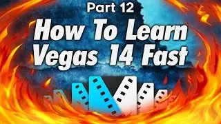 How To Use Sony Vegas Pro 14 For Beginners! Part 12 - Tutorial #192