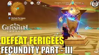 Defeat Ferigees | Dune-Entombed Fecundity: Part III | Genshin Impact