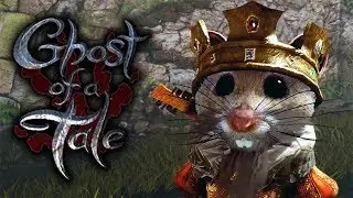 МЫШИНЫЙ КОРОЛЬ ► Ghost of a Tale #9