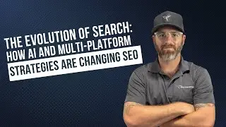 The Evolution of Search: How AI and Multi-Platform Strategies Are Changing SEO