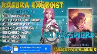 Script Skin Kagura Exorcist No Password | Full Effect Voice | Patch Terbaru