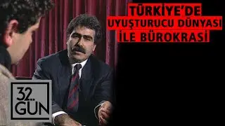 Türkiye’de Uyuşturucu Dünyası ile Bürokrasi | Hüseyin Baybaşin | 1997