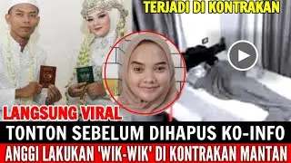 Langsung Viral❗Anggi Kabur Ke Mantan Pacar dan Lakukan Hal Ini Dikontrakan‼️