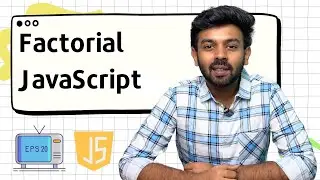 Factorial and Sum of N numbers | Loops in Java Script | JS for Beginners - 20 | code io - Tamil