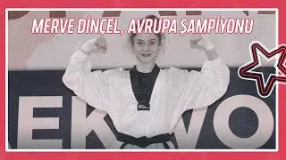 Avrupa Şampiyonu Merve Dinçel Final Mücadelesi | 2022 Avrupa Tekvando Şampiyonası