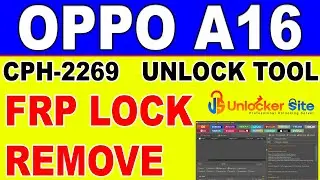 OPPO A16 (CPH-2269) FRP Bypass By Unlock Tool