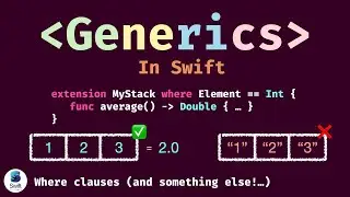 Generics in Swift: Where Clauses (and something else!)